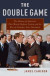 The Double Game -- Bok 9780190459925
