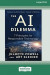The AI Dilemma: 7 Principles for Responsible Technology [Standard Large Print] -- Bok 9781038763013