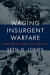 Waging Insurgent Warfare -- Bok 9780190600860