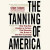 Tanning of America -- Bok 9781482997491
