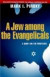 A Jew among the Evangelicals -- Bok 9780664230128