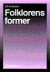 Folklorens Former -- Bok 9789144007335