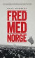 Fred med Norge : arbetarrörelsen och unionsupplösningen 1905 -- Bok 9789198192544