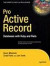 Pro Active Record: Databases with Ruby and Rails -- Bok 9781590598474