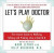 Let's Play Doctor -- Bok 9780061230172