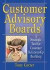 Customer Advisory Boards -- Bok 9780789015587