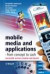 Mobile Media and Applications, From Concept to Cash -- Bok 9780470017470