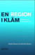 En region i kläm: Berättelsen om Öresundsregionen -- Bok 9789187439520