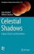 Celestial Shadows -- Bok 9781493915347
