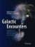 Galactic Encounters -- Bok 9781493938896