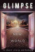Glimpse: A New World -- Bok 9781537136912
