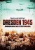 Dresden 1945. Bombningarna och efterdyningarna -- Bok 9789178616664