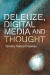 Deleuze, Digital Media and Thought -- Bok 9781399517256