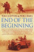 End of the Beginning -- Bok 9781444762228