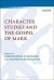 Character Studies and the Gospel of Mark -- Bok 9780567501608
