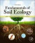 Fundamentals of Soil Ecology -- Bok 9780128052518