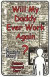 Will My Daddy Ever Work Again? -- Bok 9780615296227