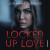 Locked Up Love -- Bok 9789180022378