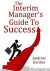The Interim Manager's Guide to Success -- Bok 9780244644437