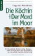 Die Kchin oder Der Mord im Moor -- Bok 9783833468308