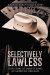 Selectively Lawless -- Bok 9781957676753
