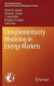 Complementarity Modeling in Energy Markets -- Bok 9781441961228