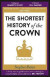 The Shortest History of the Crown -- Bok 9781913083397
