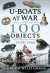 U-Boats at War in 100 Objects, 1939-1945 -- Bok 9781526759030