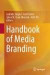Handbook of Media Branding -- Bok 9783319182353