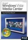 Microsoft Windows Vista Media Center - Das Taschenhandbuch