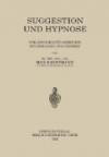Suggestion Und Hypnose: Vorlesungen Fur Mediziner Psychologen Und Juristen
