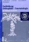 Fortbildung Orthopädie im Set: Bd.10 Wirbelsäule und Schmerz - Bd.11 Hüfte - Bd.12 Knie (Fortbildung Orthopädie - Traumatologie)