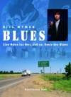 Blues: Eine Reise ins Herz und in die Seele des Blues