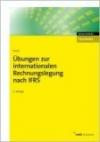 Übungen zur internationalen Rechnungslegung nach IFRS