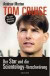 Tom Cruise. Der Star und die Scientology-Verschwörung