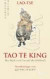Lao-tse Tao Te King: Das Buch vom Tao und der Wirkkraft