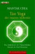 Tao Yoga der inneren Alchemie. Das Geheimnis der Unsterblichen. Fusion der fünf Elemente
