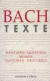 Texte zu den Kantaten, Motetten, Messen, Passionen und Oratorien von Johann Sebastian Bach