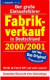 Fabrikverkauf in Deutschland 2000/2001. Der große Einkaufsführer.