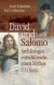 David und Salomo. Archäologen entschlüsseln einen Mythos