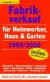 Fabrikverkauf für Heimwerker, Haus und Garten 1999/2000.