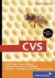 CVS - Windows- und Open Source-Projekte managen, zu WinCvs, gCvs, inkl. Referenzkarte