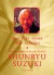 Eine Ecke dieser Welt erhellen: Erleuchtende Augenblicke mit dem großen Zen-Meister Shunryu Suzuki