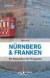 Fotoscout: Nürnberg und Franken: Ein Reiseführer für Fotografen