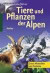 Tiere und Pflanzen der Alpen: Extra: Mineralien und Gesteine