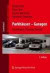Baukonstruktionen Volume 1-17: Parkhäuser - Garagen: Grundlagen, Planung, Betrieb: BD 18