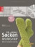 Der geniale Sockenworkshop: Perfekte Socken für jeden Fuß