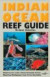 Indian Ocean Reef Guide: Maldives - Sri Lanka - Thailand - South Africa - Mauritius - Madagascar - East Africa - Seychelles