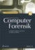 Computer-Forensik: Computerstraftaten erkennen, ermitteln, aufklären