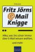 Fritz Jörns E-Mail-Knigge: Alles, was Sie schon immer über E-Mail wissen wollten, und mehr